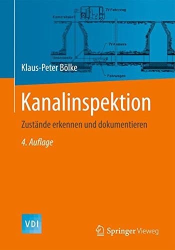 Kanalinspektion Zustände erkennen und dokumentieren