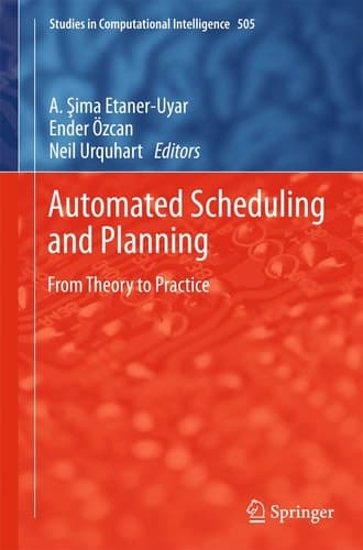 Automated Scheduling and Planning From Theory to Practice