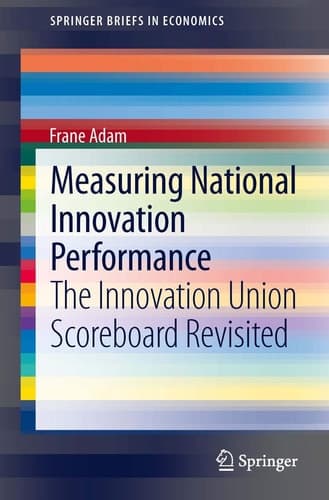 Measuring National Innovation Performance The Innovation Union Scoreboard Revisited