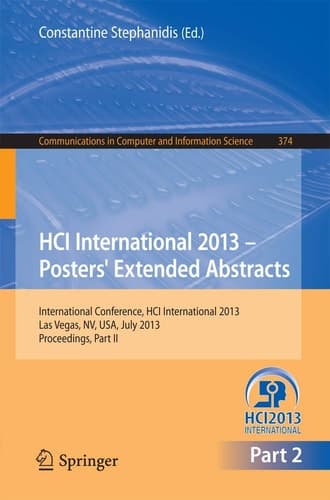 HCI International 2013 - Posters' Extended Abstracts International Conference, HCI International 2013, Las Vegas, NV, USA, July 21-26, 2013, Proceedings, Part II