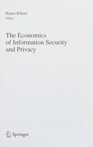 The Economics of Information Security and Privacy