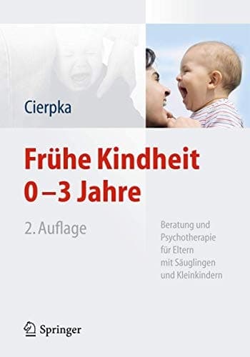 Frühe Kindheit 0-3 Jahre Beratung und Psychotherapie für Eltern mit Säuglingen und Kleinkindern