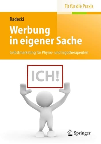 Werbung in eigener Sache Selbstmarketing für Physio- und Ergotherapeuten