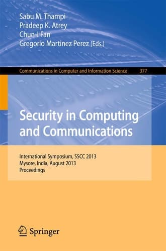 Security in Computing and Communications International Symposium, SSCC 2013, Mysore, India, August 22-24, 2013. Proceedings