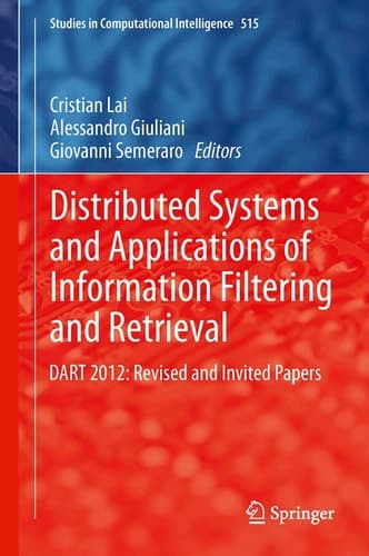 Distributed Systems and Applications of Information Filtering and Retrieval DART 2012: Revised and Invited Papers