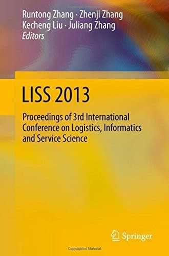 LISS 2013 Proceedings of 3rd International Conference on Logistics, Informatics and Service Science