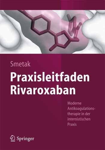 Praxisleitfaden Rivaroxaban Moderne Antikoagulationstherapie in der internistischen Praxis