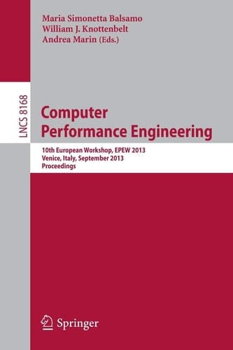 Computer Performance Engineering 10th European Workshop, EPEW 2013, Venice, Italy, September 16-17, 2013, Proceedings