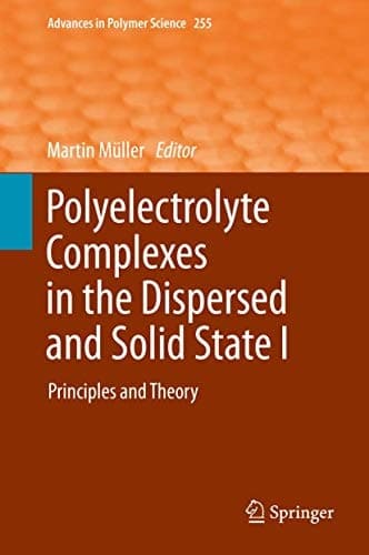 Polyelectrolyte Complexes in the Dispersed and Solid State I Principles and Theory