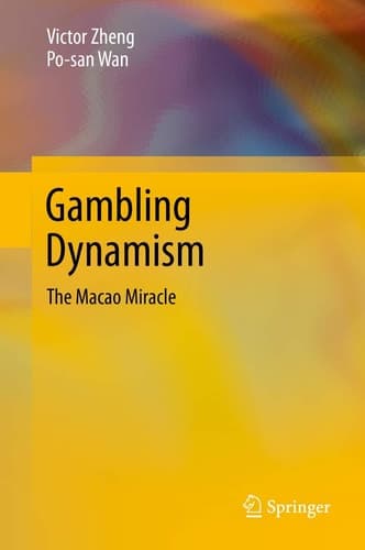 Gambling Dynamism The Macao Miracle