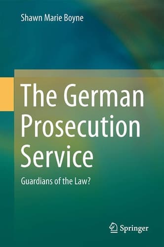 The German Prosecution Service Guardians of the Law?