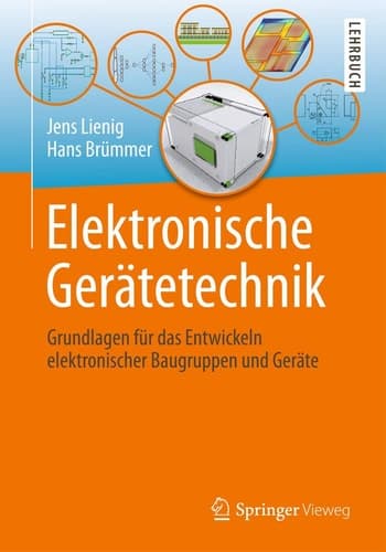 Elektronische Gerätetechnik Grundlagen für das Entwickeln elektronischer Baugruppen und Geräte
