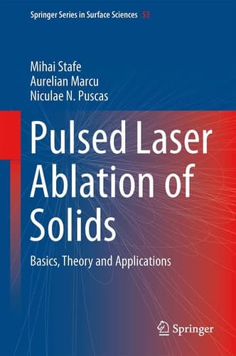 Pulsed Laser Ablation of Solids Basics, Theory and Applications