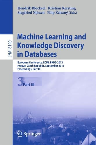 Machine Learning and Knowledge Discovery in Databases European Conference, ECML PKDD 2013, Prague, Czech Republic, September 23-27, 2013, Proceedings, Part III