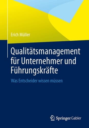 Qualitätsmanagement für Unternehmer und Führungskräfte Was Entscheider wissen müssen