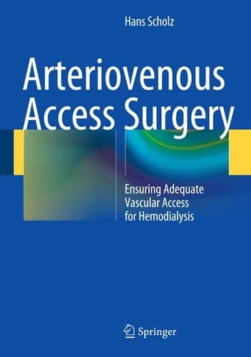 Arteriovenous Access Surgery Ensuring Adequate Vascular Access for Hemodialysis