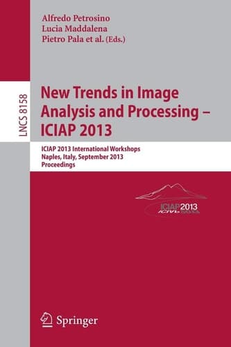New Trends in Image Analysis and Processing, ICIAP 2013 Workshops Naples, Italy, September 2013, Proceedings