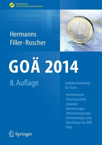 GOÄ 2014 Gebührenordnung für Ärzte - Kommentare, Gerichtsurteile, Analoge Bewertungen, Abrechnungstipps, Anmerkungen und Beschlüsse der BÄK, IGeL