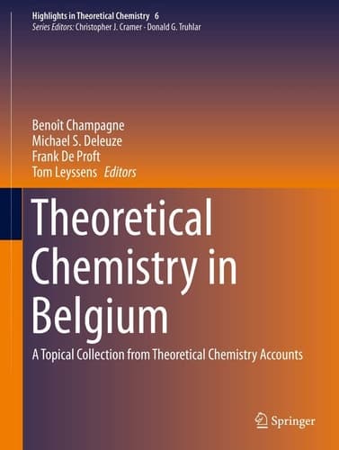 Theoretical Chemistry in Belgium A Topical Collection from Theoretical Chemistry Accounts