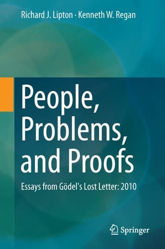 People, Problems, and Proofs Essays from Gödel's Lost Letter: 2010