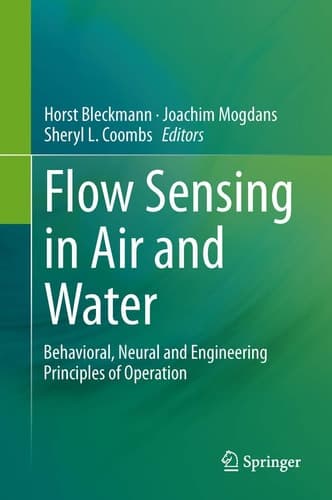 Flow Sensing in Air and Water Behavioral, Neural and Engineering Principles of Operation