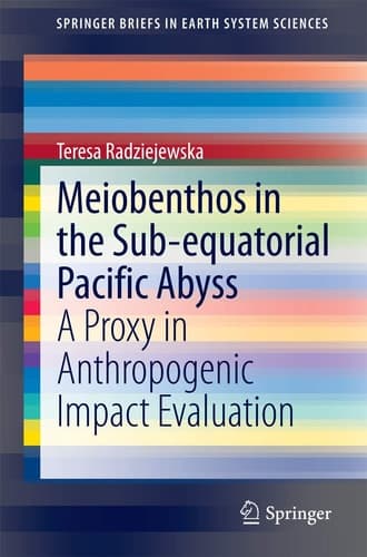 Meiobenthos in the Sub-equatorial Pacific Abyss A Proxy in Anthropogenic Impact Evaluation
