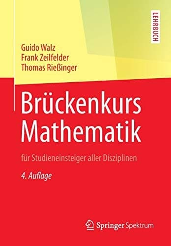 Brückenkurs Mathematik für Studieneinsteiger aller Disziplinen