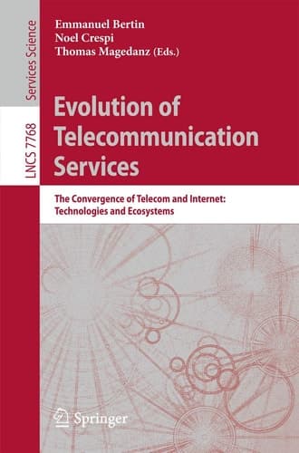 Evolution of Telecommunication Services The Convergence of Telecom and Internet: Technologies and Ecosystems