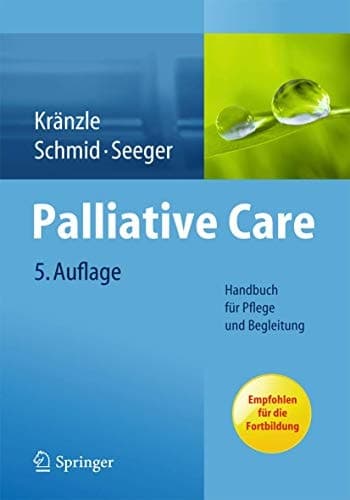 Palliative Care Handbuch für Pflege und Begleitung