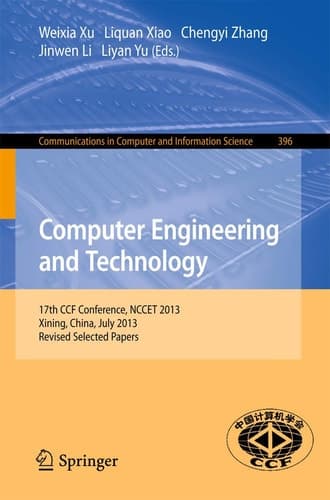 Computer Engineering and Technology 17th National Conference, NCCET 2013, Xining, China, July 20-22, 2013. Revised Selected Papers
