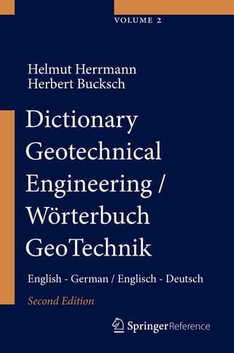 Dictionary Geotechnical Engineering/Wörterbuch GeoTechnik English - German/Englisch - Deutsch