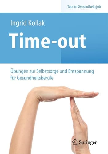 Time-out Übungen zur Selbstsorge und Entspannung für Gesundheitsberufe