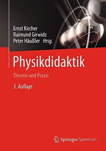 Physikdidaktik Theorie und Praxis