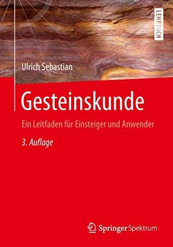 Gesteinskunde Ein Leitfaden für Einsteiger und Anwender