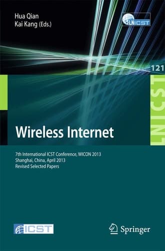 Wireless Internet 7th International ICST Conference, WICON 2013, Shanghai, China, April 11-12, 2013, Revised Selected Papers