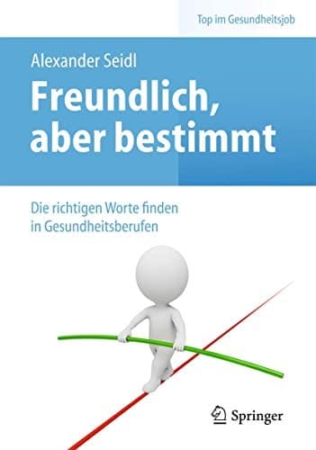 Freundlich, aber bestimmt – Die richtigen Worte finden in Gesundheitsberufen