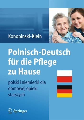 Polnisch-Deutsch für die Pflege zu Hause polski i niemiecki dla domowej opieki starszych