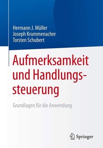Aufmerksamkeit und Handlungssteuerung Grundlagen für die Anwendung