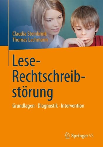 Lese-Rechtschreibstörung Grundlagen, Diagnostik, Intervention