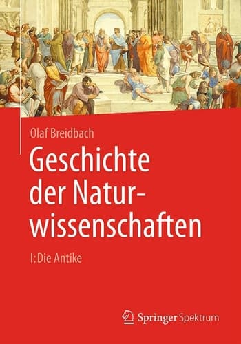 Geschichte der Naturwissenschaften I: Die Antike