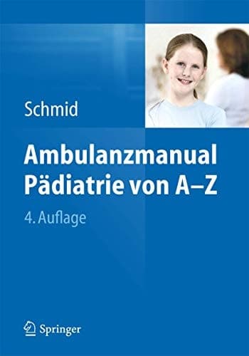 Ambulanzmanual Pädiatrie von A-Z