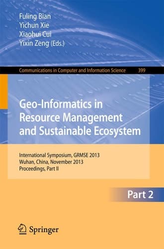 Geo-Informatics in Resource Management and Sustainable Ecosystem International Symposium, GRMSE 2013, Wuhan, China, November 8-10, 2013, Proceedings, Part II