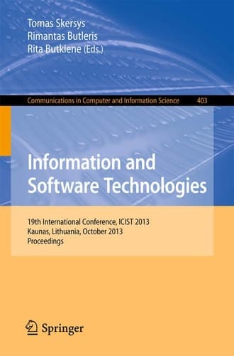 Information and Software Technologies 19th International Conference, ICIST 2013, Kaunas, Lithuania, October 2013Proceedings