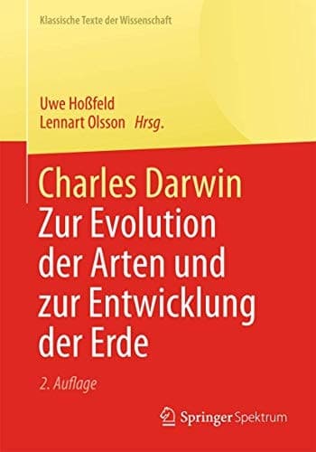 Charles Darwin Zur Evolution der Arten und zur Entwicklung der Erde