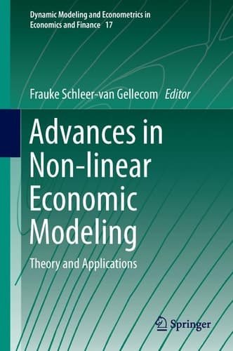 Advances in Non-linear Economic Modeling Theory and Applications