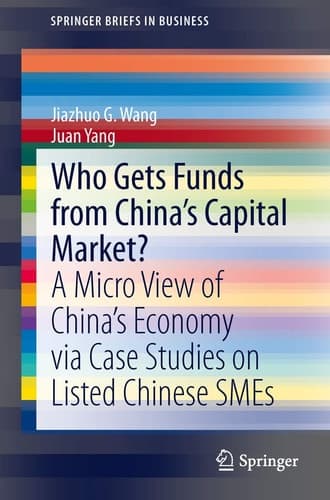 Who Gets Funds from China’s Capital Market? A Micro View of China’s Economy via Case Studies on Listed Chinese SMEs