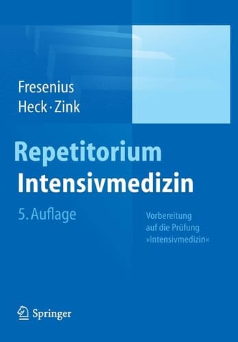 Repetitorium Intensivmedizin Vorbereitung auf die Prüfung "Intensivmedizin"