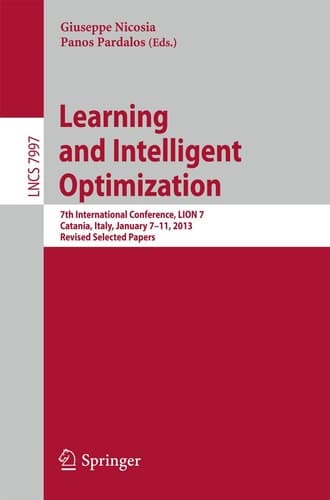 Learning and Intelligent Optimization 7th International Conference, LION 7, Catania, Italy, January 7-11, 2013, Revised Selected Papers