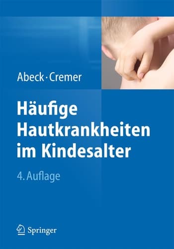 Häufige Hautkrankheiten im Kindesalter Klinik - Diagnose - Therapie