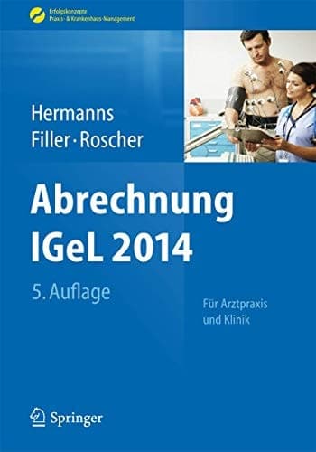 Abrechnung IGeL 2014 Für Arztpraxis und Klinik